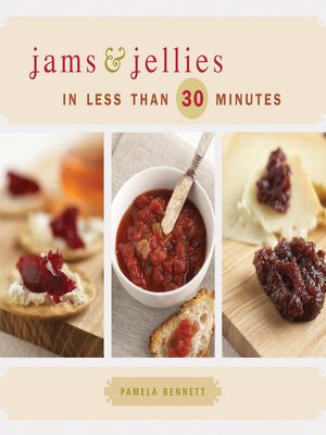 Jams & Jellies in 30 Minutes or Less - ebook